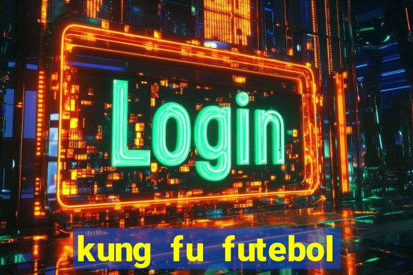 kung fu futebol clube assistir